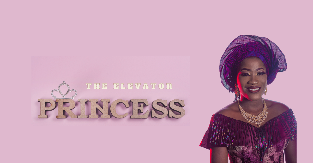 The Elevator Princess - www.oluwatoyosiabikoye.com